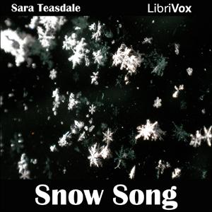 Snow Song by Sara Teasdale (1884 - 1933)