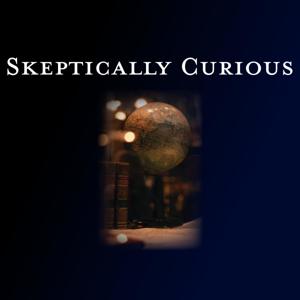 Skeptically Curious