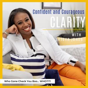 Confident and Courageous Clarity