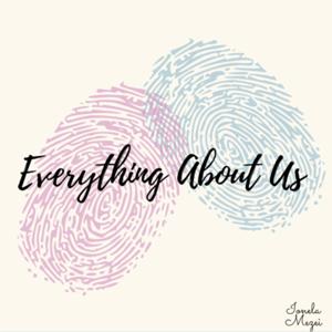 Everything About Us