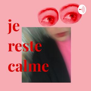 Je reste calme