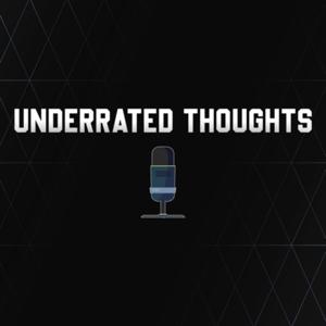 Underrated Thoughts