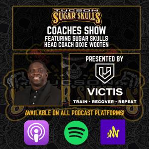 Tucson Sugar Skulls Coaches Show presented by Victis Health