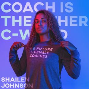 Coach is the Other C-Word