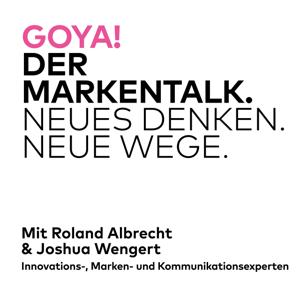 GOYA! Der Markentalk.