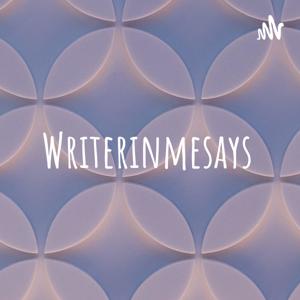 Writerinmesays