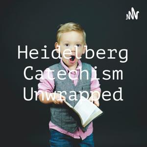 Heidelberg Catechism Unwrapped