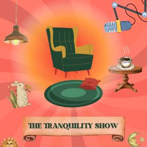 The Tranquility Show