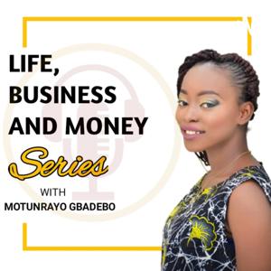 Life, Business & Money Series