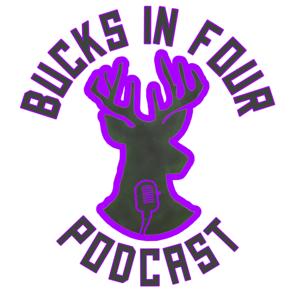 Bucks In Four Podcast