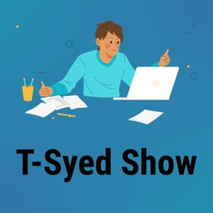 T-Syed Show