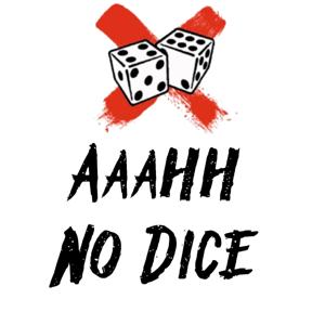 Aaahh No Dice