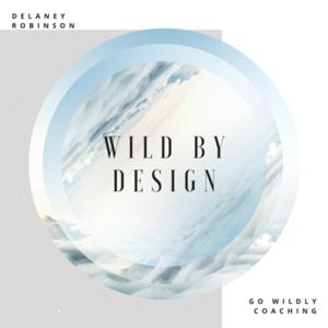 Wild by Design