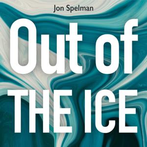 JON SPELMAN / Out of the Ice