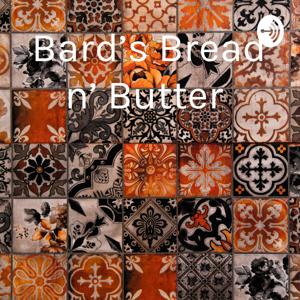 Bard's Bread n' Butter