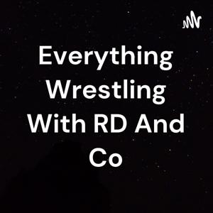 Everything Wrestling With RD And Co