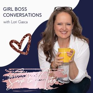 Soup to Nuts: Girl Boss Conversations