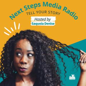 Next Steps Media Radio by Saquoia Denise