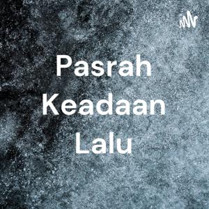 Pasrah Keadaan Lalu