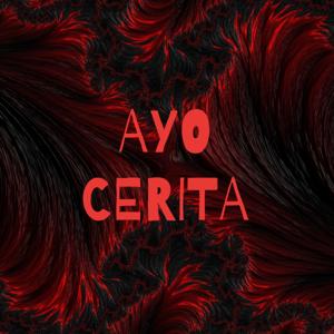 AYO CERITA