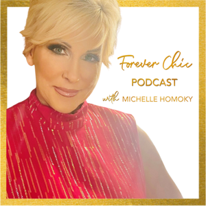 Forever Chic Podcast with Michelle Homoky