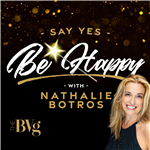 Say Yes. Be Happy by Nathalie Botros