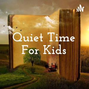 Quiet Time For Kids