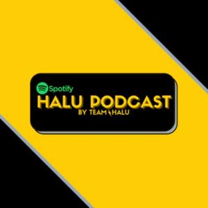 HALU PODCAST