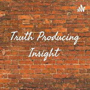 Truth Producing Insight