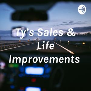 Ty’s Sales & Life Improvements