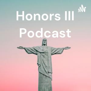 Honors III Podcast