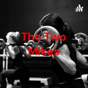 The Two Mikes - Friday March