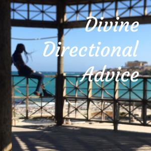 Divine Directional Advice