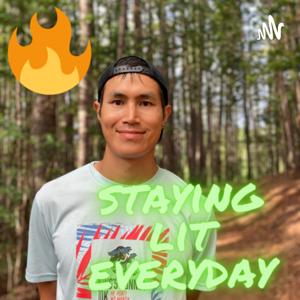 Staying lit everyday