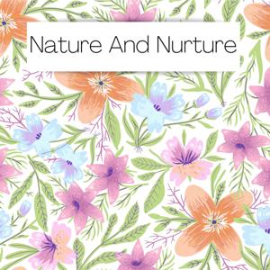 Nature And Nurture