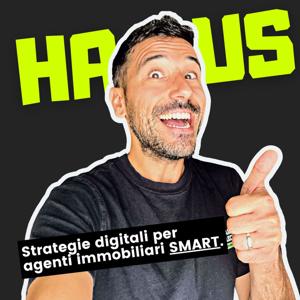 HAUS Immobiliare: Strategie digitali per Agenti SMART