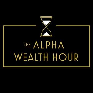 The Alpha Wealth Hour