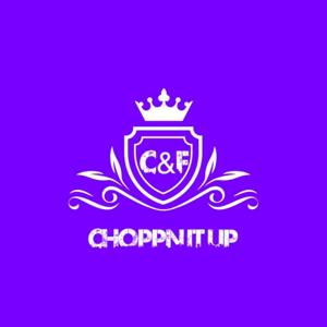 Choppn It Up Official Podcast