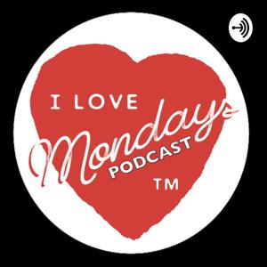 I LOVE MONDAYS