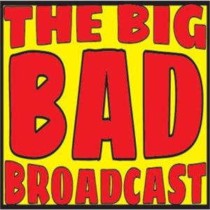 The Big Bad Broadcast