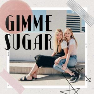 Gimme Sugar Podcast