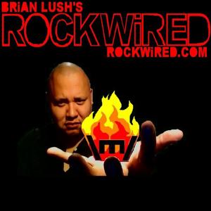 BrianLushRockwired2