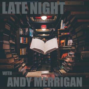 Late Night With Andy Merrigan