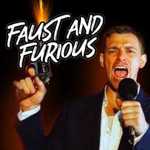 Faust and Furious