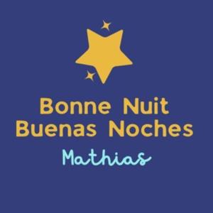 Bonne nuit / Buenas Noches Mathias