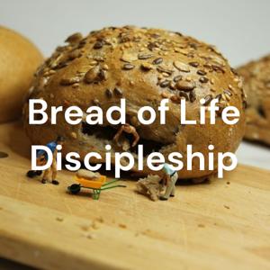 Bread of Life Discipleship