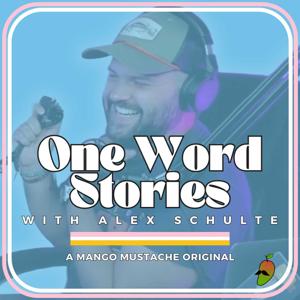 One Word Stories with Alex Schulte