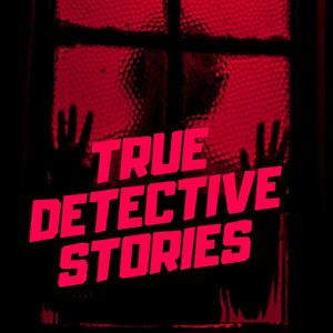 TRUE DETECTIVE STORIES