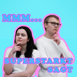 Mmm... Superstarkt Sagt