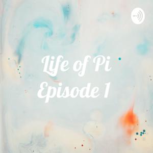 Life of Pi Episode 1